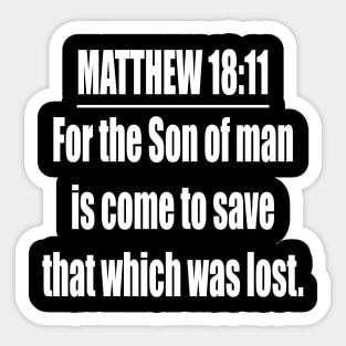 Bible Verse MATTHEW 18:11 Sticker